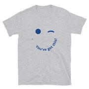 You've Got This Short-Sleeve Unisex T-Shirt
