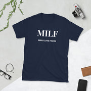 MILF Man I love Fishin Short-Sleeve Unisex T-Shirt