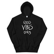 Good Vibes Only Unisex Hoodie