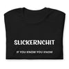 Slickernchit Unisex t-shirt