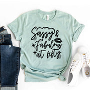 Sassy & Fabulous at 50 T-Shirt