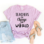 Teachers Can Change the World T-Shirt