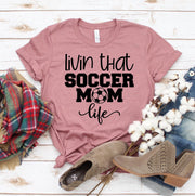 Living That Soccer Mom Life T-Shirt