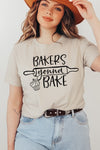 Bakers Gonna Bake T-Shirt