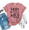 Mom of the Wild One T-Shirt