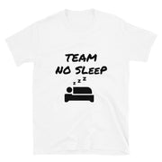 Team no sleep T-Shirt unisex