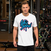 Life's Good T shirt unisex pullover