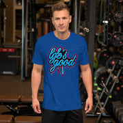 Life's Good T shirt unisex pullover