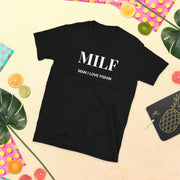 MILF Man I love Fishin Short-Sleeve Unisex T-Shirt