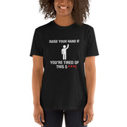 Raise your hand Short-Sleeve Unisex T-Shirt