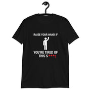 Raise your hand Short-Sleeve Unisex T-Shirt