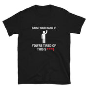 Raise your hand Short-Sleeve Unisex T-Shirt