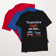 Trusting a fart be like Short-Sleeve Unisex T-Shirt