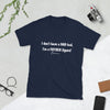 I don't have a dad bod Short-Sleeve Unisex T-Shirt