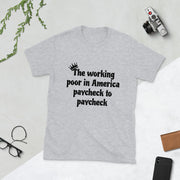 The working poor in America Short-Sleeve Unisex T-Shirt