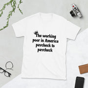 The working poor in America Short-Sleeve Unisex T-Shirt