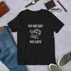 No music no life Short-Sleeve Unisex T-Shirt