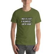 Age is just a number Short-Sleeve Unisex T-Shirt